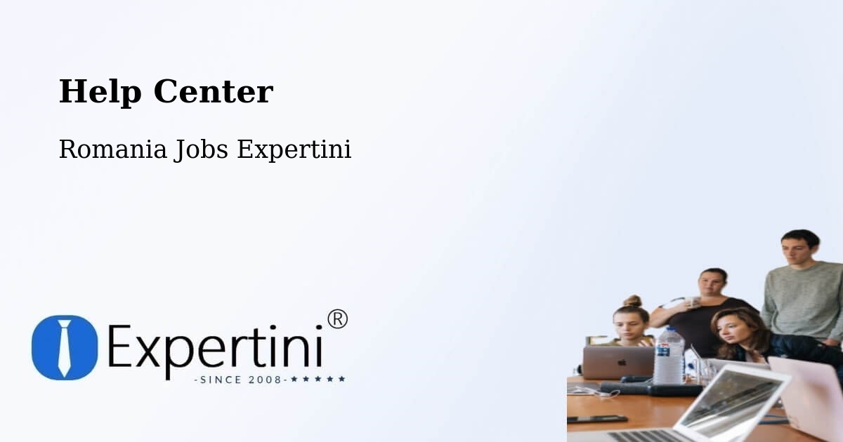 Help Center – Pârgăreşti - Romania Jobs Expertini